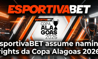 EsportivaBET assume naming rights da Copa Alagoas 2026